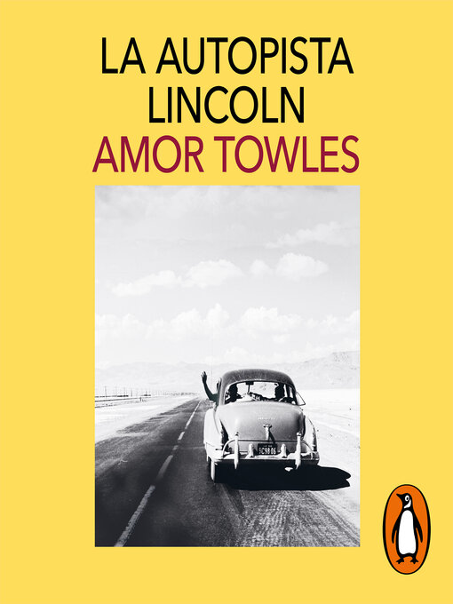 Title details for La autopista Lincoln by Amor Towles - Available